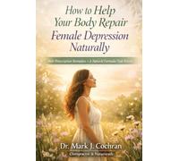 How to Help Your Body Repair Female Depression with Natural (Non-Prescription) Remedies-Formula Included