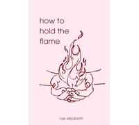 how to hold the flame