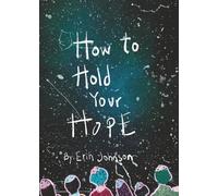 How to Hold Your Hope