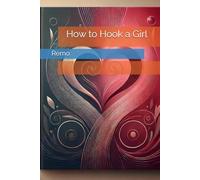 How to Hook a Girl