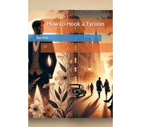 How to Hook a Tycoon