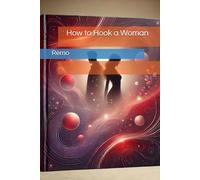 How to Hook a Woman