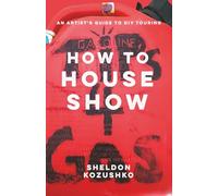How to House Show: An Artist's Guide to DIY Touring