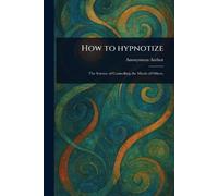 How to Hypnotize