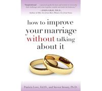 How to Improve Your Marriage Without Talking About It