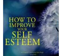 How To Improve Your Self-esteem (audiolibro)