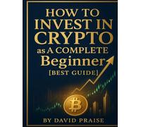 How To Invest in Crypto as A COMPLETE Beginner [BEST GUIDE] - Science-Backed