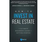 How to Invest in Real Estate: The Ultimate Beginner's Guide to Getting Started