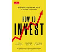 How to Invest: Navigating the brave new world of personal investment