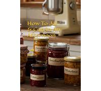 How To Jar & Can In An Afternoon
