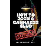 How to Join a Canna lub in Spain: Without Getting Arrested (How to canna ooks)