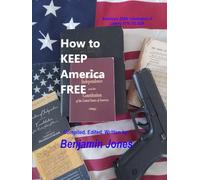 How to Keep America Free: America's 250th Celebration of Liberty 1776 - 2026