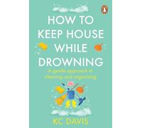 How to Keep House While Drowning