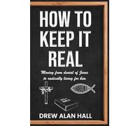 How To Keep it Real: Moving from Denial of Jesus to Radically Living for Him