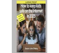 How To Keep Kids Safe on the Internet in 2025