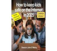 How To Keep Kids Safe on the Internet in 2025 (Deacon O'Maley's Catholic Books)