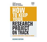 How to Keep Your Research Project on Track: Insights from When Things Go Wrong (How To Guides)