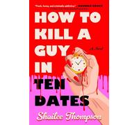 How to Kill a Guy in Ten Dates