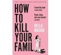 How To Kill Your Family