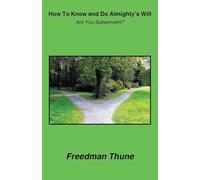How To Know and Do Almighty’s Will: Are You Subservient?
