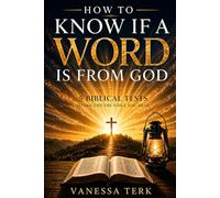 How to Know If a Word Is from God: 5 Biblical Tests to Discern the Voice You Hear