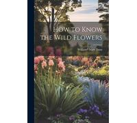 How to Know the Wild Flowers