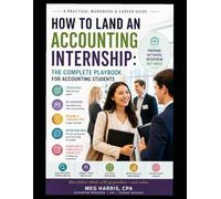 How To Land An Accounting Internship: The Complete Playbook for Accounting Students