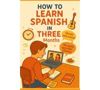 How to learn spanish in three months: The Mystery Method