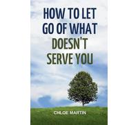 How to Let Go of What Doesn't Serve You (1) (Emotional Help)
