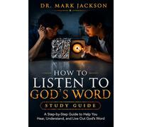 How To Listen To God's Word Study Guide: A Step-by-Step Guide to Help You Hear, Understand, and Live Out God's Word
