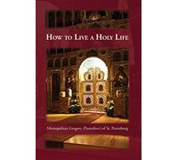 How to Live a Holy Life: A Day of Holy Life, or the Answer to the Question, How Can I Live a Holy Life?