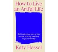How To Live An Artful Life