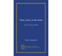 How to live at the front: tips for American soldiers