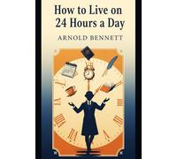How to Live on 24 Hours a Day