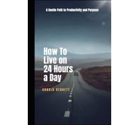 How To Live on 24 Hours a Day
