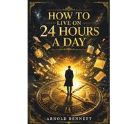 How To Live on 24 Hours a Day