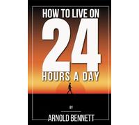How To Live on 24 Hours a Day