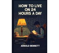 How To Live on 24 Hours a Day