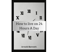 How To Live on 24 Hours a Day