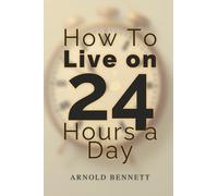How To Live on 24 Hours a Day