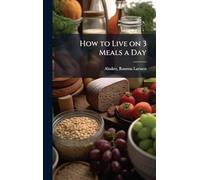How to Live on 3 Meals a Day