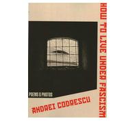 How to Live Under Facism: New Poems and Photographs (Black Widow Press Modern Poetry)