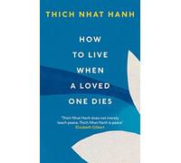 How To Live When A Loved One Dies