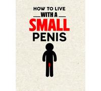 How To Live With A Small Penis Planner: How To Live With A Small Penis Weekly And Monthly Planner, Daily Large Planner 2023-2024, Yankee Swap White Elephant Funny Gag Gifts For Adults Men Women