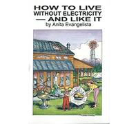 How to Live without Electricity and Like it