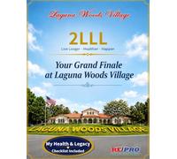 How to LLL: Your Grand Finale at Laguna Woods Village: Live Longer, Live Healthier, Live Happier