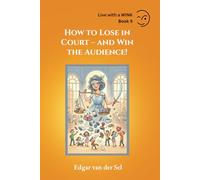 How to Lose in Court and Win the Audience!