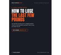 How to Lose the Last Few Pounds: A Body Recomposition Guide for When Weight Loss Stops Working