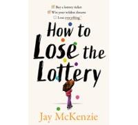 How To Lose The Lottery (ebook)