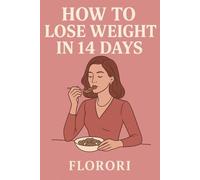 How to Lose Weight in 14 Days